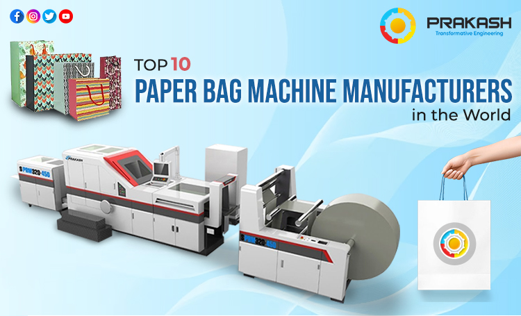 Top 10 Paper Bags Machine Manufacturers in the World